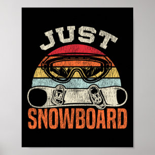 Snowboarden Snowboard Vintag Retro Just Snowboarde Poster