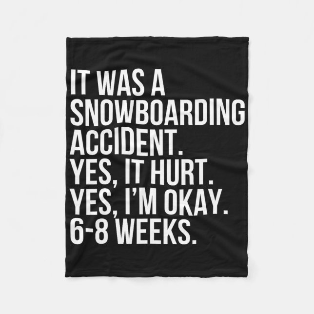 Snowboarden Unfall 6-8 Wochen Funny Broken Fleecedecke (Vorderseite)