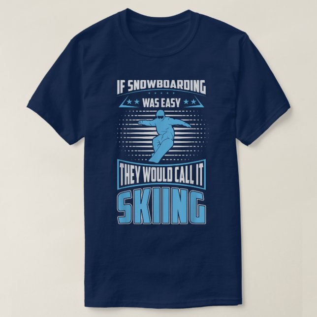 Snowboarden war einfach, sie werden es für uns Ski T-Shirt (Design vorne)