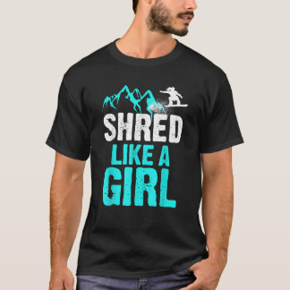 Snowboarden wie ein Mädchen Geschenk für Kinder T-Shirt
