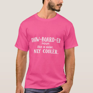 Snowboarder Boarding Snowboarder Definition Funny T-Shirt