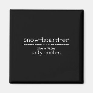 Snowboarder Definition - Snowboard-Sprichwort Funn Magnet