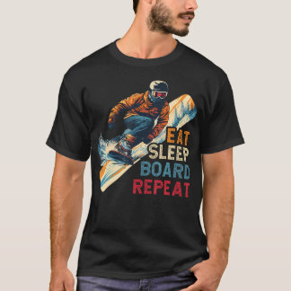 Snowboarder Essen Schlaf Board T-Shirt