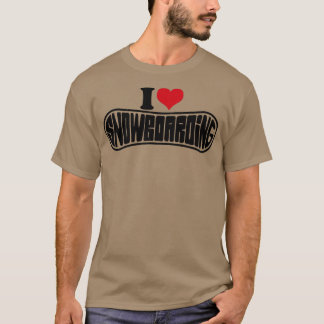 Snowboarder I Liebe Snowboarden Snowboard T-Shirt