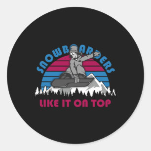 Snowboarder like it on top - Funny Snowboarden O Runder Aufkleber