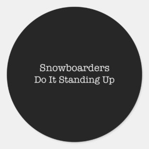 Snowboarder machen es Stehend Up Funny Snowboarder Runder Aufkleber
