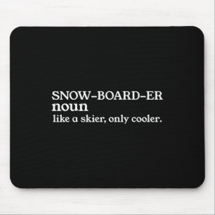 Snowboarder Noul wie ein Skifahrer nur Cooler Snow Mousepad