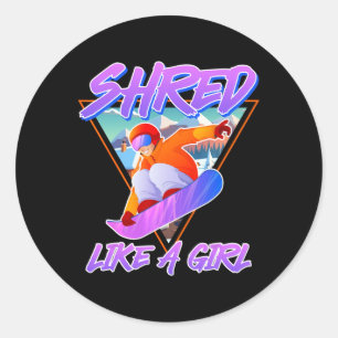 Snowboarder Shred wie ein Girl Snowboard Girls Sch Runder Aufkleber