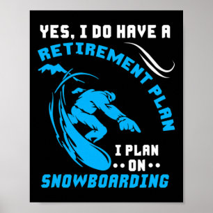 Snowboarder Sport Snowboard Ruhestand Plan Extrem Poster