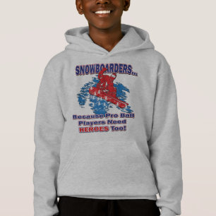 Snowboarder - Weil-Pro-Ball-Spieler Helden brauche Hoodie