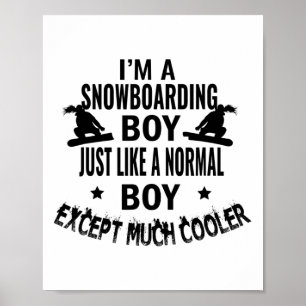 Snowboarder wie ein normaler Junge, außer Muc Poster