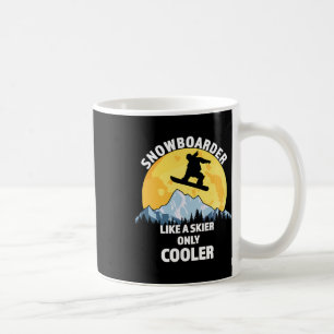 Snowboarder wie ein Skifahrer nur Cooler - Großes Kaffeetasse