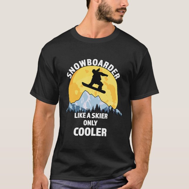 Snowboarder wie ein Skifahrer nur Cooler - Großes  T-Shirt (Vorderseite)