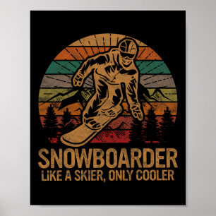Snowboarder wie ein Skifahrer nur Cooler Ski Snowb Poster