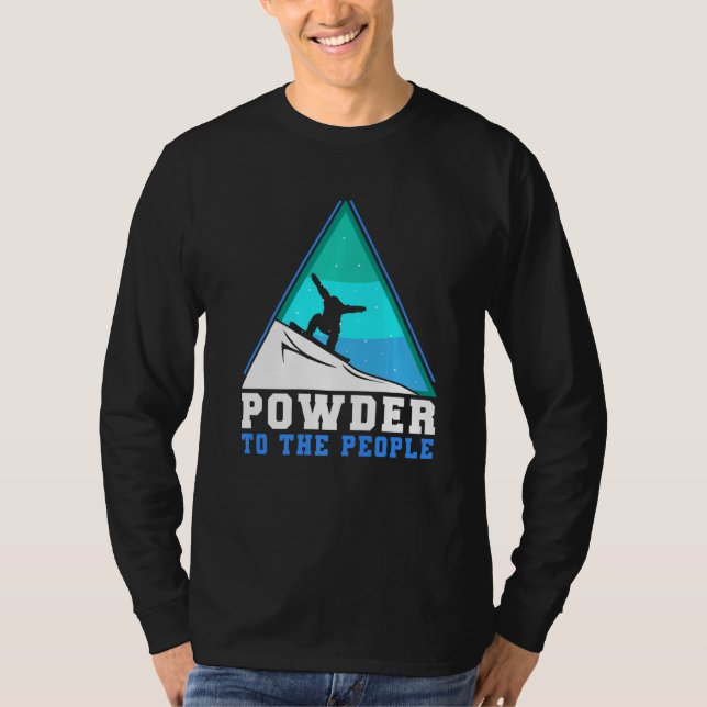 Snowboarding Powder To The People Premium T-Shirt (Vorderseite)