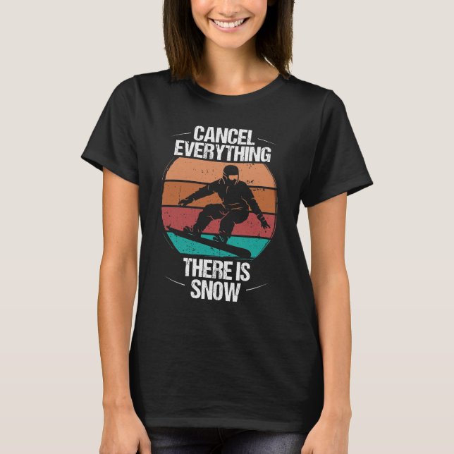 Snowboarding Retro Cancel Everything Snow Vintage T-Shirt (Vorderseite)