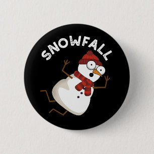 Snowfall Funny Snow Pun Dark BG Button
