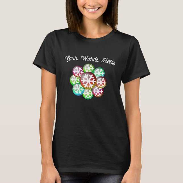 Snowflake Jewel Tones Fügen Sie Ihre Worte T - Shi T-Shirt (Vorderseite)