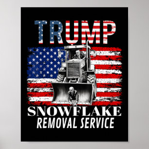 Snowflake Removal Service Funny Donald Trump 2024 Poster