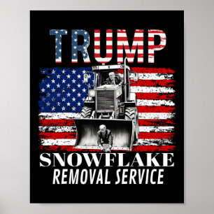 Snowflake Removal Service Funny Donald Trump 2024 Poster