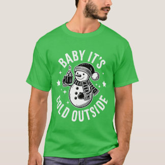 Snowman Baby seine kalte Outdoorfrau T-Shirt