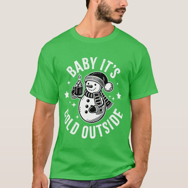Snowman Baby seine kalte Outdoorfrau T-Shirt (Vorderseite)