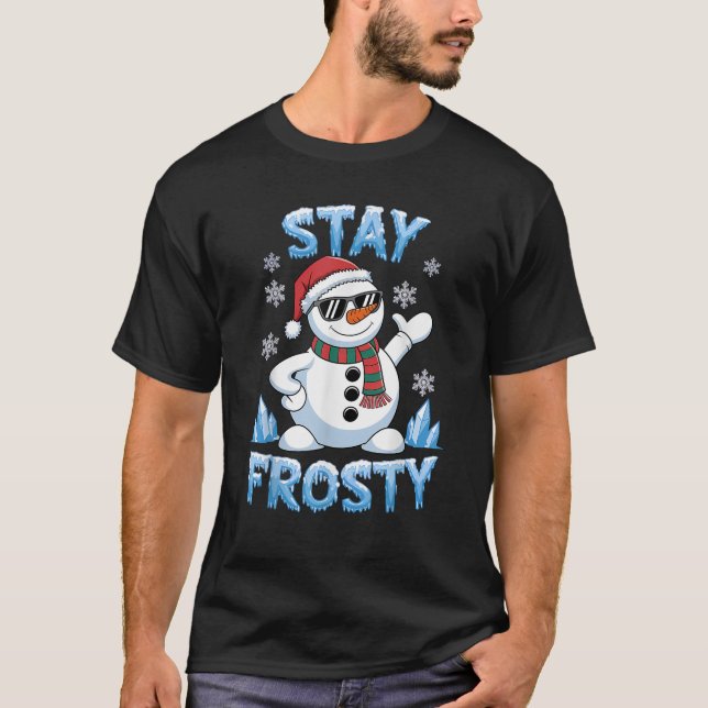 Snowman Bleibe Frosty Funny Weihnachten Weihnachte T-Shirt (Vorderseite)