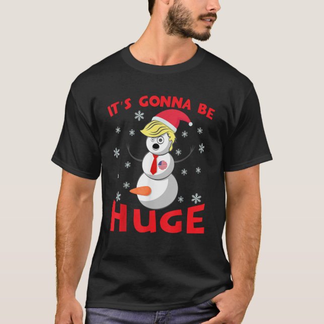 Snowman Donald Trump wird riesige hässliche Weihna T-Shirt (Vorderseite)