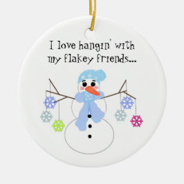 Snowman mit Funny Sprichwort Keramik Ornament