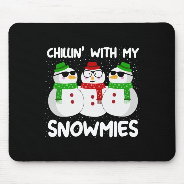 Snowman Weihnachts-Chillin mit meinen Snowmies Ugl Mousepad (Vorne)