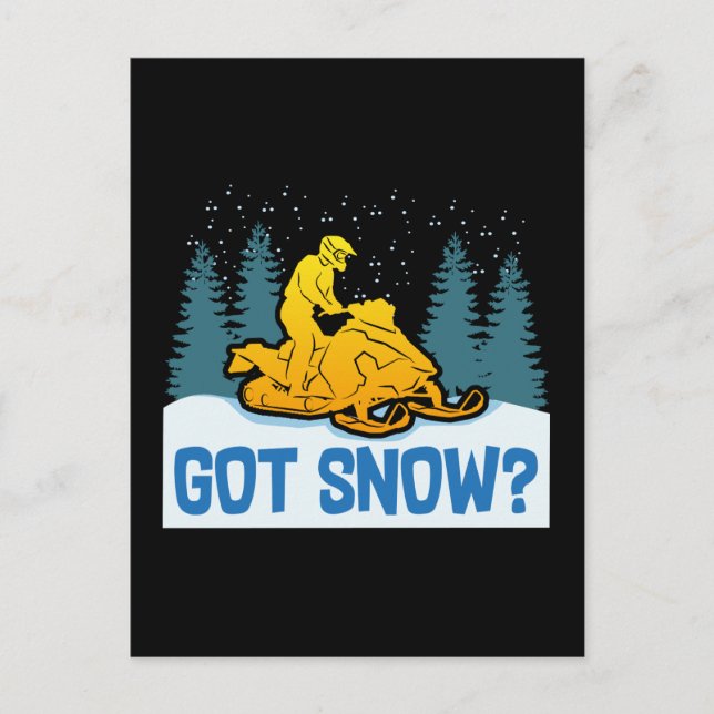 Snowmobiling - Got Snow Funny Snowmobiling Postkarte (Vorderseite)