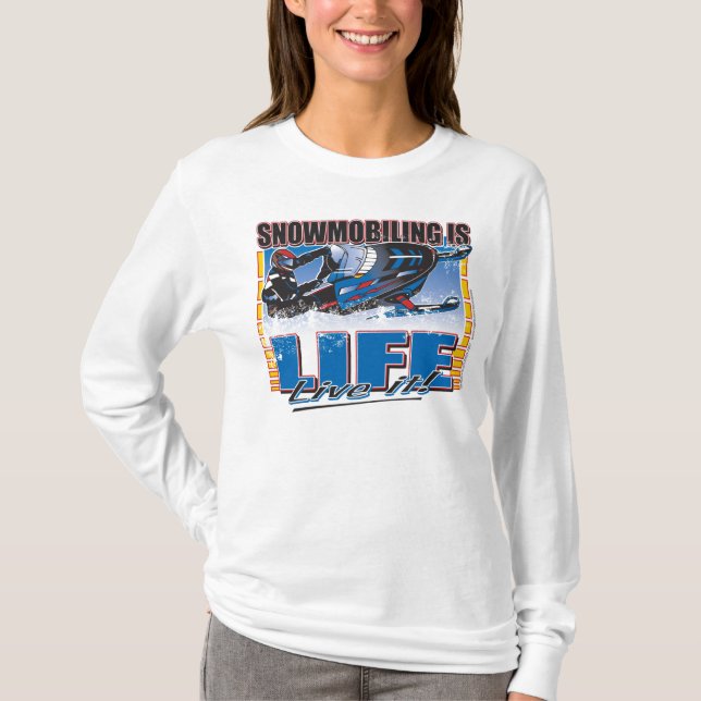 SNOWMOBILING-IS-LIFE-Zazz T-Shirt (Vorderseite)