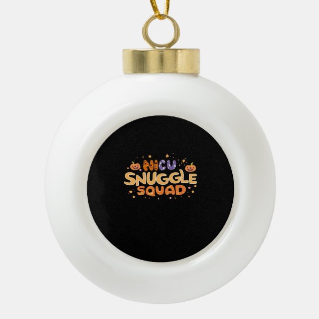 Snuggle Squad NICU Nurse Neonatal Nurse Halloween Keramik Kugel-Ornament (Vorderseite)