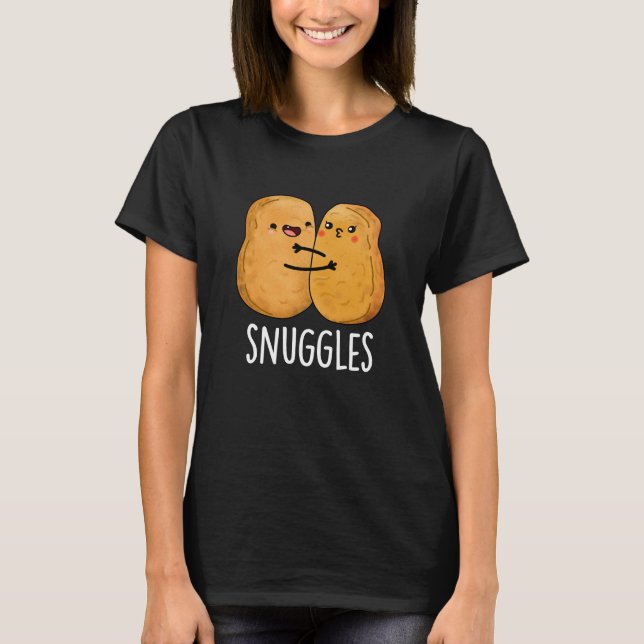 Snuggles Funny Nugget Couple Pun Dark BG T-Shirt (Vorderseite)