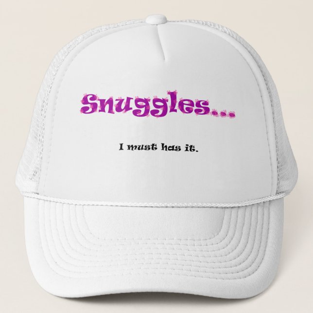 Snuggles… Ich muss habe es Truckerkappe (Vorderseite)