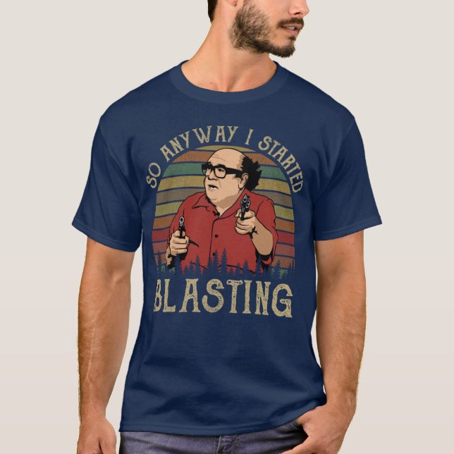 So Anyway I Started Blasting friend T-Shirt (Vorderseite)
