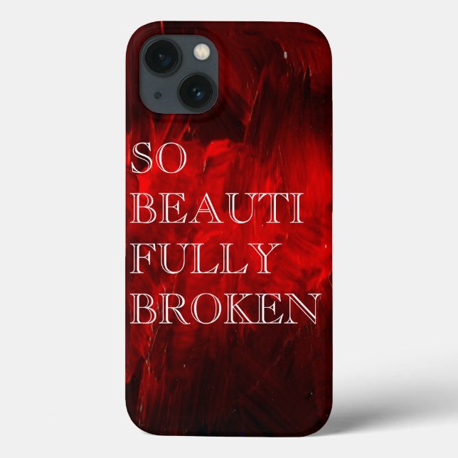 So Beautifully Broken Case-Mate iPhone Hülle (Rückseite)