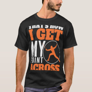 So bekomme ich meinen Punkt über den Säbelfencing  T-Shirt