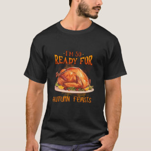 So Bereit für Herbstfest Fresken Futter Liebhaber T-Shirt