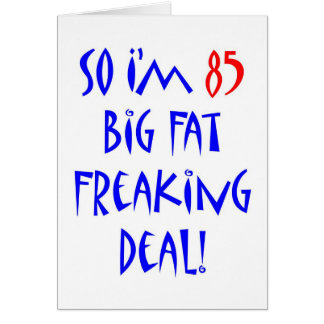 So bin ich 85…