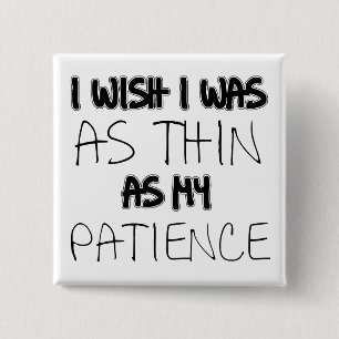 So dünn wie mein Patient witzig Button Abzeichen