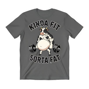 So einigermaßen fit, irgendwie fett Kuh – Lustige T-Shirt