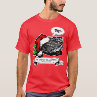 So einsam wie eine Auster T-Shirt