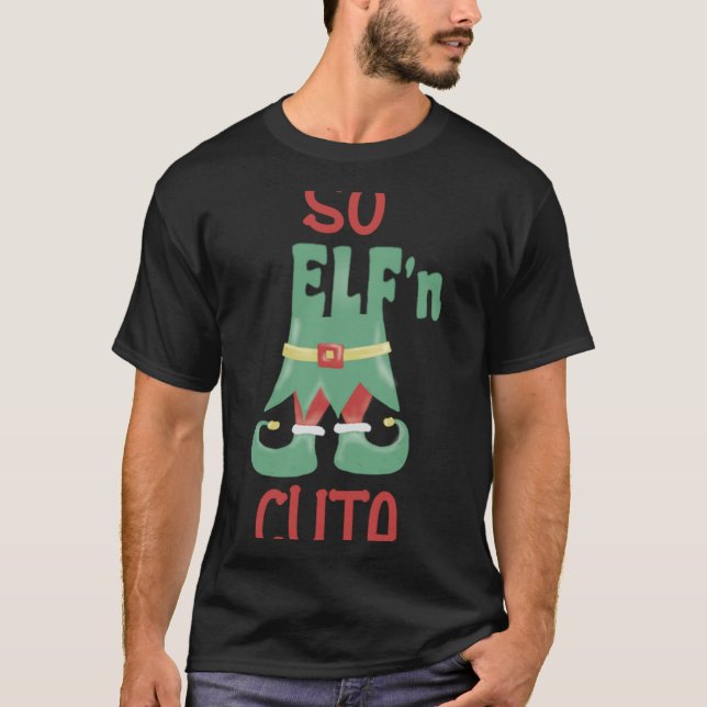 So Elfn Cute Funny Christmas T Shirt  (Vorderseite)