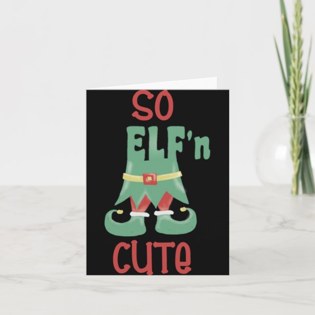 So Elfn Cute Funny Christmas T Shirt  Karte (Vorderseite)
