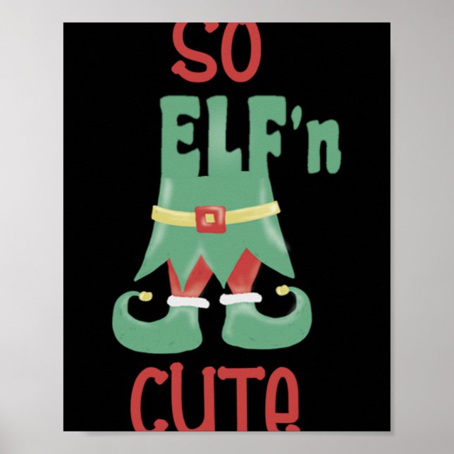 So Elfn Cute Funny Christmas T Shirt  Poster (Vorne)