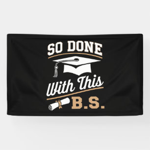 So erledigt mit diesem Blödsinn Bachelor-Absolvent Banner
