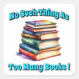 So etwas wie zu viele Bücher! Quadratischer Aufkleber