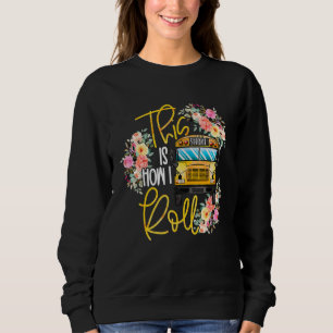 So fahre ich Schulbusfahrer zurück nach Scho Sweatshirt