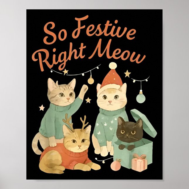 So Festive Right Meow Funny Christmas Santa Cat  Poster (Vorne)